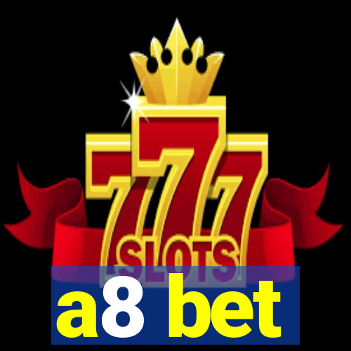 a8 bet